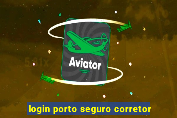 login porto seguro corretor